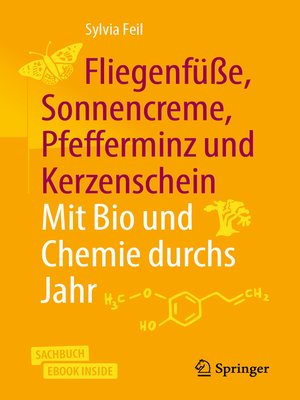 cover image of Fliegenfüße, Sonnencreme, Pfefferminz und Kerzenschein | Mit Bio und Chemie durchs Jahr